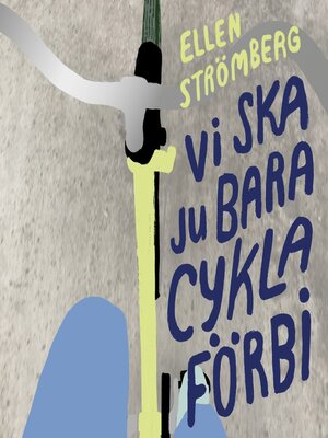 cover image of Vi ska ju bara cykla förbi
